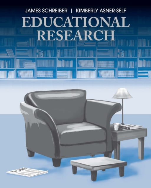 Book cover of: Educational Research. By: James Schreiber