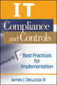 Book cover of: IT Compliance and Controls. By: James J., IV DeLuccia, James J. Deluccia