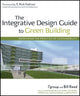 Book cover of: Integrative Design Guide to Green Building