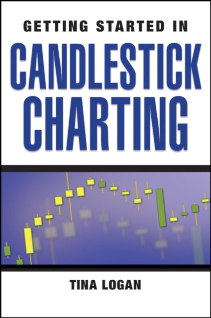 Book cover of: Getting Started in Candlestick Charting. By: Tina Logan