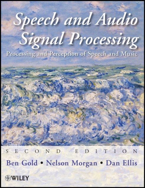Book cover of: Speech and Audio Signal Processing. By: Bernard Gold