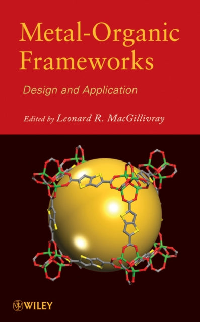 Book cover of: Metal-Organic Frameworks. By: Leonard MacGillivray