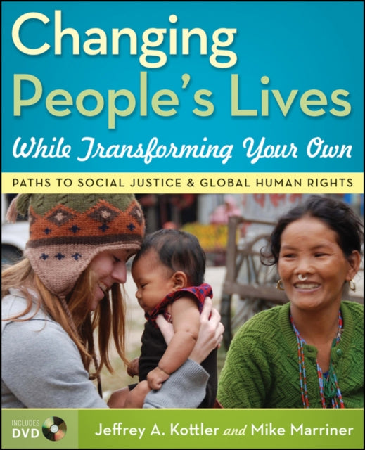 Book cover of: Changing People's Lives While Transforming Your Own. By: Jeffrey A. Kottler