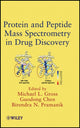 Book cover of: Protein and Peptide Mass Spectrometry in Drug Discovery. By: Michael L. Gross