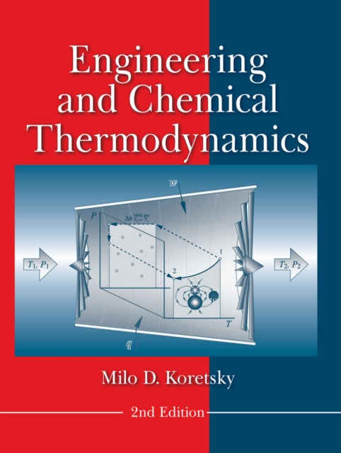 Book cover of: Engineering and Chemical Thermodynamics. By: Milo D. Koretsky