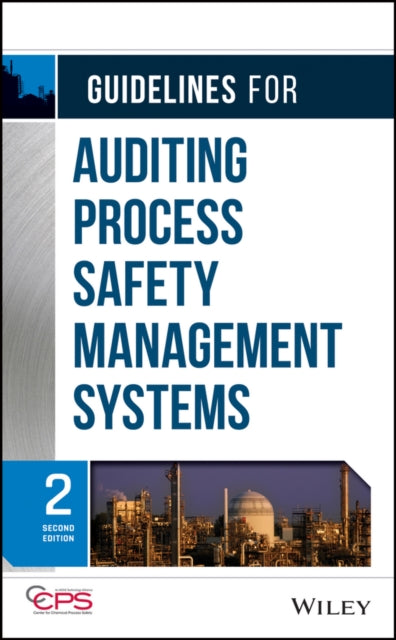 Book cover of: Guidelines for Auditing Process Safety Management Systems. By: American Institute of Chemical Engineers. Center for Chemical Process Safety