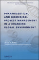 Book cover of: Pharmaceutical and Biomedical Project Management in a Changing Global Environment. By: Scott D. Babler