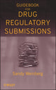 Book cover of: Guidebook for Drug Regulatory Submissions. By: Sandy Weinberg