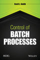 Book cover of: Control of Batch Processes. By: Cecil L. Smith
