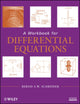 Book cover of: Workbook for Differential Equations. By: Bernd S. W. Schröder