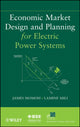 Book cover of: Economic Market Design and Planning for Electric Power Systems
