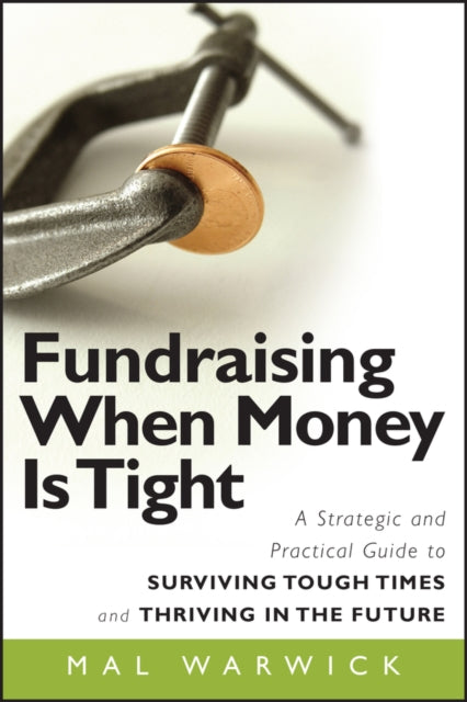 Book cover of: Fundraising When Money Is Tight. By: Mal Warwick