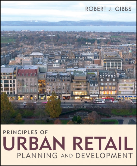 Book cover of: Principles of Urban Retail Planning and Development. By: Robert J. Gibbs