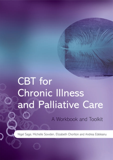 Book cover of: CBT for Chronic Illness and Palliative Care. By: Nigel Sage