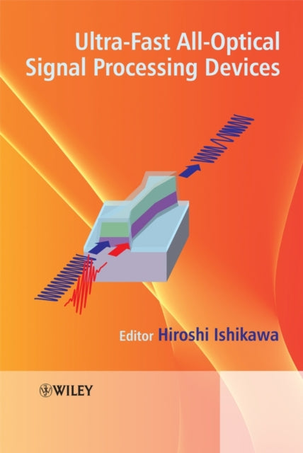 Book cover of: Ultrafast All-Optical Signal Processing Devices