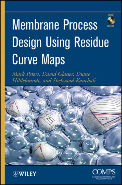 Book cover of: Membrane Process Design Using Residue Curve Maps. By: Mark Peters