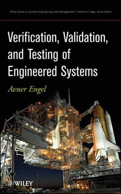 Book cover of: Verification, Validation, and Testing of Engineered Systems. By: Avner Engel