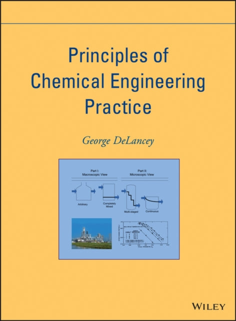 Book cover of: Principles of Chemical Engineering Practice. By: George DeLancey
