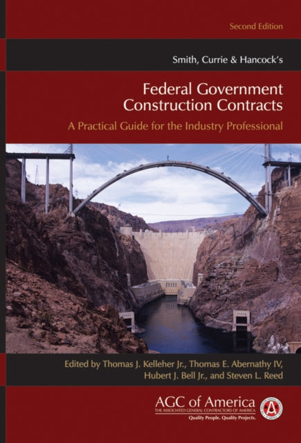 Book cover of: Smith, Currie & Hancock's Federal Government Construction Contracts. By: Thomas J. Kelleher