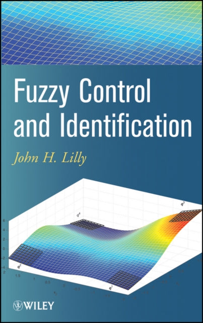 Book cover of: Fuzzy Control and Identification. By: John H. Lilly