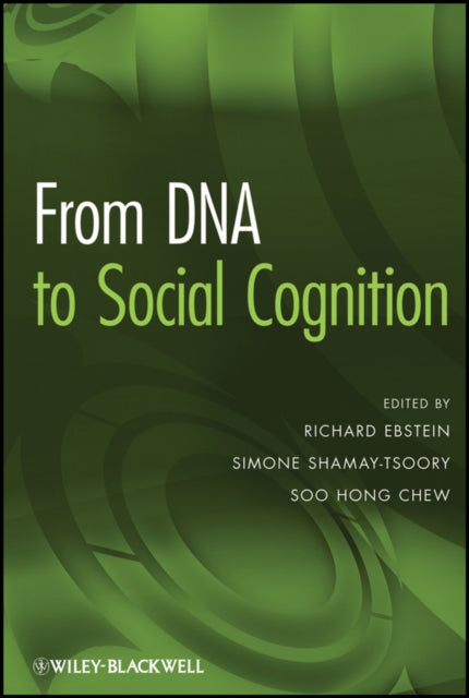 Book cover of: From DNA to Social Cognition. By: Richard P. Ebstein