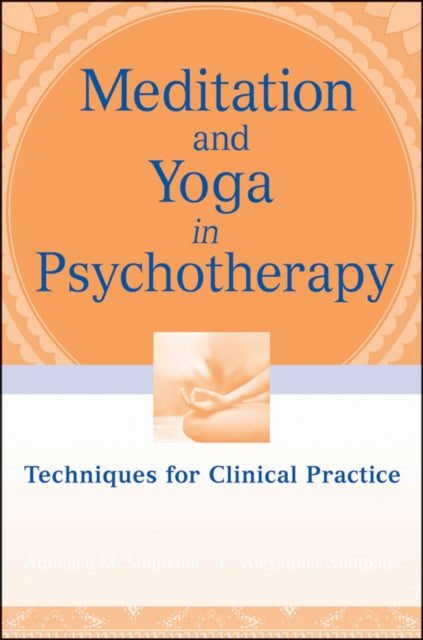 Book cover of: Meditation and Yoga in Psychotherapy. By: Annellen M. Simpkins