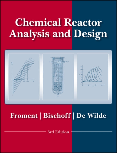 Book cover of: Chemical Reactor Analysis and Design. By: Gilbert F. Froment