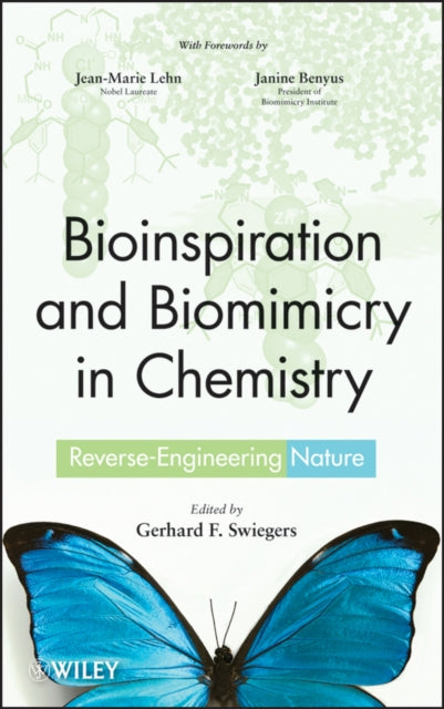 Book cover of: Bioinspiration and Biomimicry in Chemistry. By: Gerhard F. Swiegers