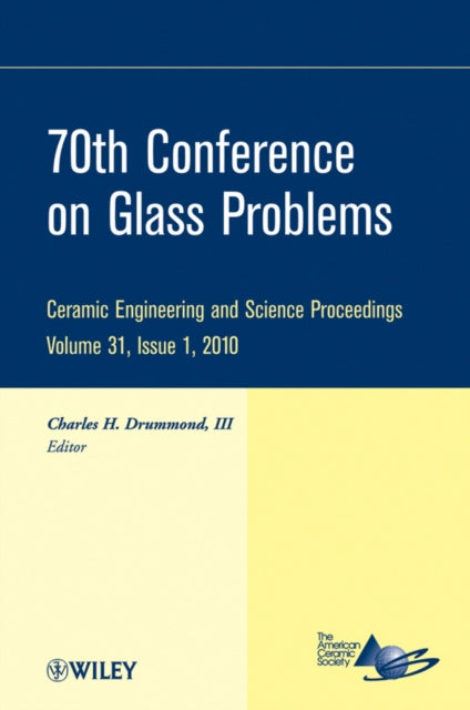 Book cover of: 70th Conference on Glass Problems, Volume 31, Issue 1. By: Conference on Glass Problems (70th 2009 Columbus, Ohio)