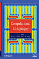 Book cover of: Computational Lithography. By: Xu Ma