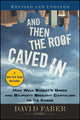 Book cover of: And Then the Roof Caved In. By: David Faber