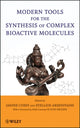 Book cover of: Modern Tools for the Synthesis of Complex Bioactive Molecules. By: S. Arseniyadis