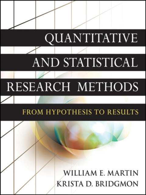 Book cover of: Quantitative and Statistical Research Methods. By: William E. Martin