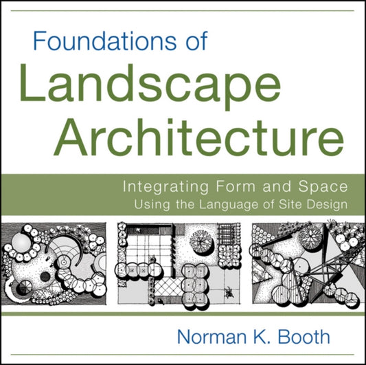 Book cover of: Foundations of Landscape Architecture. By: Norman K Booth