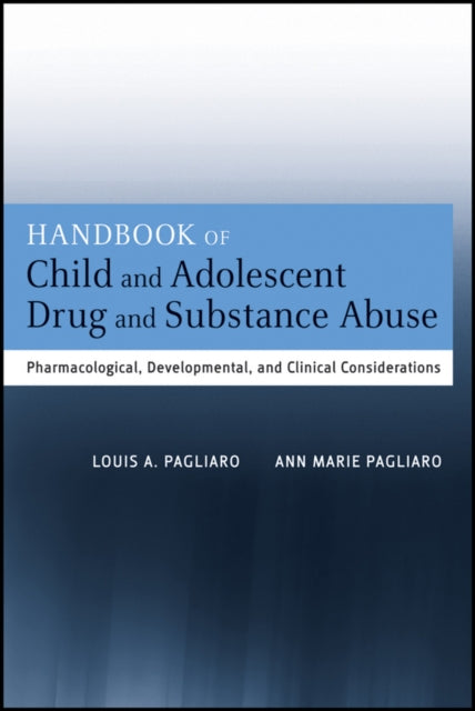 Book cover of: Handbook of Child and Adolescent Drug and Substance Abuse. By: Louis A. Pagliaro