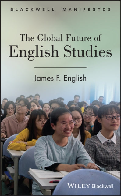 Book cover of: Global Future of English Studies. By: James F. English