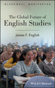 Book cover of: Global Future of English Studies. By: James F. English