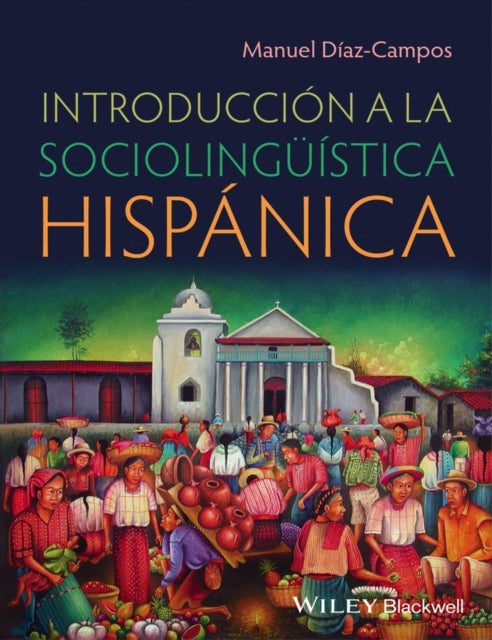 Book cover of: Introduccion a la sociolinguistica hispanica. By: Manuel Diaz-Campos