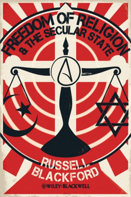 Book cover of: Freedom of Religion and the Secular State. By: Russell Blackford