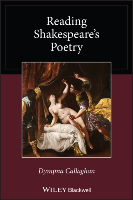Book cover of: Reading Shakespeare's Poetry. By: Dympna Callaghan