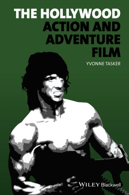 Book cover of: Hollywood Action and Adventure Film. By: Yvonne Tasker