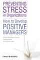 Book cover of: Preventing Stress in Organizations. By: Emma Donaldson-Feilder