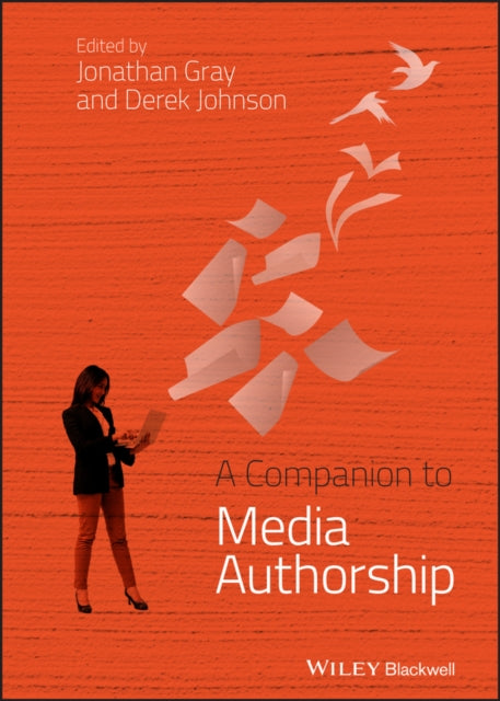 Book cover of: Companion to Media Authorship. By: Jonathan Gray