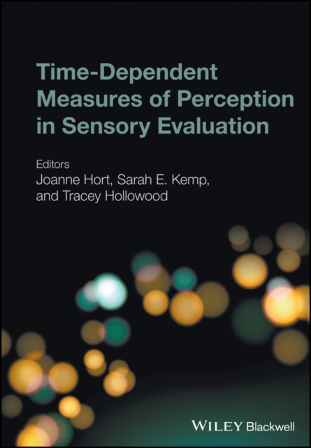 Book cover of: Time-Dependent Measures of Perception in Sensory Evaluation. By: Joanne Hort