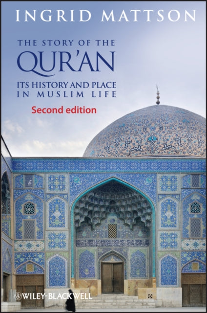 Book cover of: Story of the Qur'an. By: Ingrid Mattson
