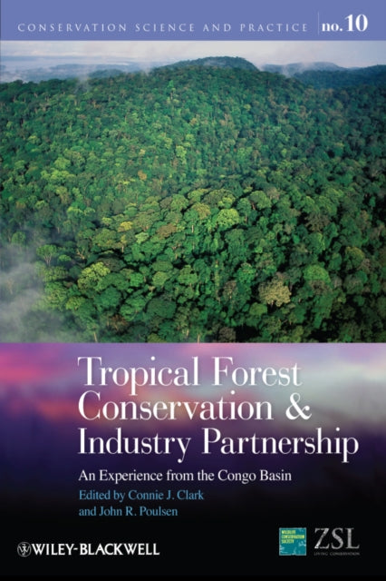 Book cover of: Tropical Forest Conservation and Industry Partnership. By: Connie J. Clark
