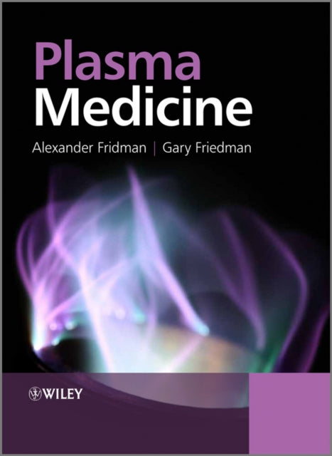 Book cover of: Plasma Medicine. By: Alexander A. Fridman