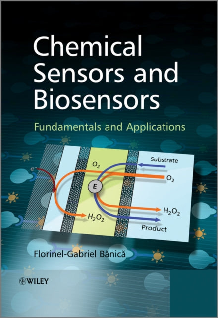 Book cover of: Chemical Sensors and Biosensors. By: Florinel-Gabriel Banica