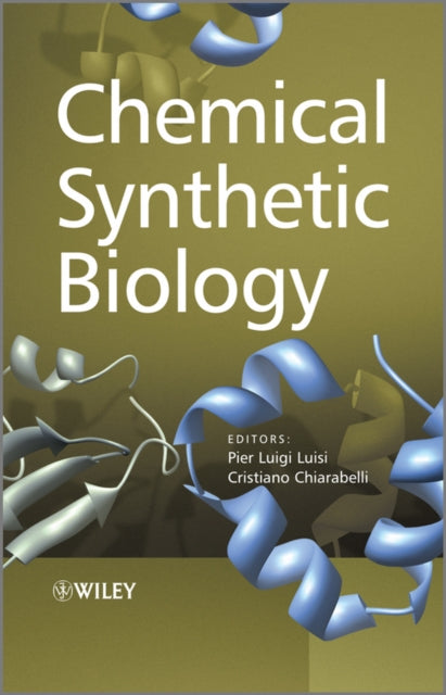 Book cover of: Chemical Synthetic Biology. By: Pier Luigi Luisi