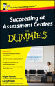 Book cover of: Succeeding at Assessment Centres For Dummies, UK Edition. By: Nigel Povah
